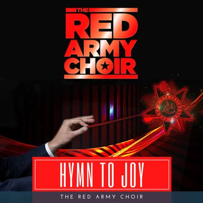 The Red Army Choir/Choeurs et Orchestre Symphonique de Radio Moscou/Choeurs Académiques de lU.R.S.SSymphony No. 9 in D Minor, Op. 125: Hymn to Joy (Extract)