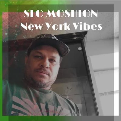 Ana Vejar Vazquez/Slo MoshionNew York Vibes