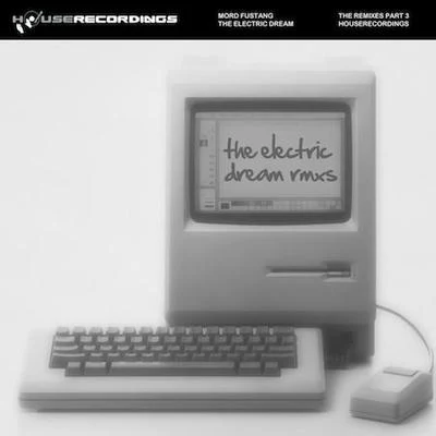 Mord FustangThe Electric Dream (The Remixes) Part 3