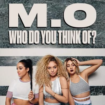 M.O/Ms Banks/GekoWho Do You Think Of?