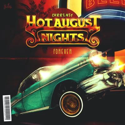 Curren$yHot August Nights Forever