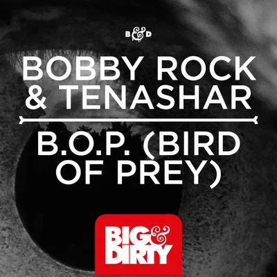 Bobby RockB.O.P. (BIRD OF PREY)