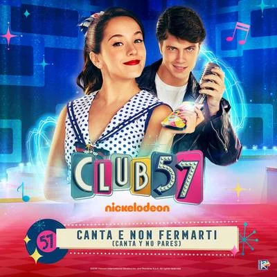 Evaluna Montaner/Club 57 Cast/Fefi Oliveira/Sebastian Silva/Santiago Achaga/Carolina MestrovicCanta E Non Fermarti (Canta y No Pares)