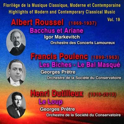 Lamoureux Orchestra/Igor Markevitch/elisabeth brasseur choirAlbert Roussel, Francis Poulenc, Henri Dutilleux - Florilège de la Musique Classique Moderne et Contemporaine - Highlights of Modern and Contemporary