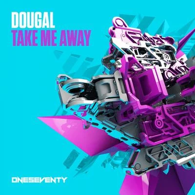 Dougal/Gammer/Ultrasun/Re-Con/Squad-ETake Me Away