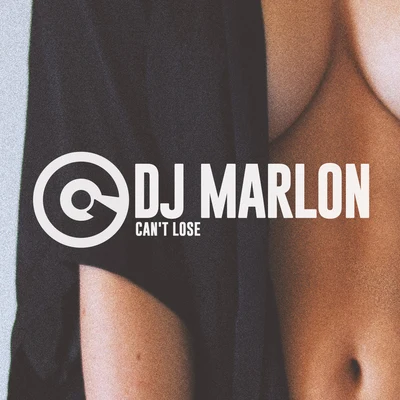 DJ MarlonLuca DebonaireCan't Lose