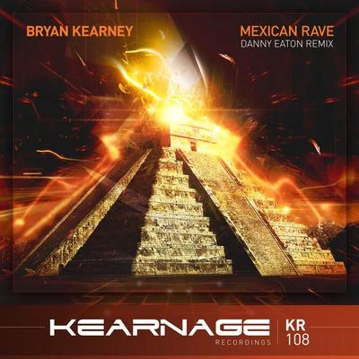 Bryan KearneyMexican Rave (Danny Eaton Remix)