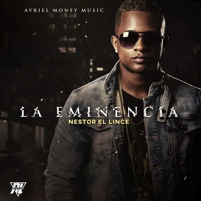 Nestor El LinceLa Eminencia