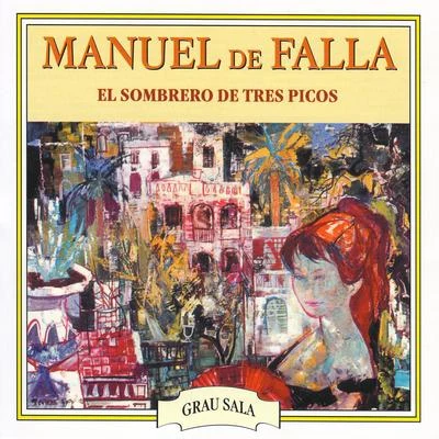 Manuel de FallaEl Sombrero de Tres Picos