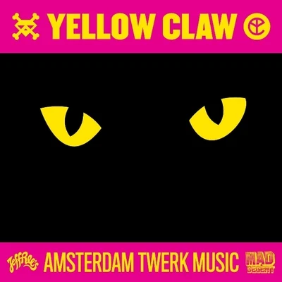 Yellow ClawAmsterdam Twerk Music