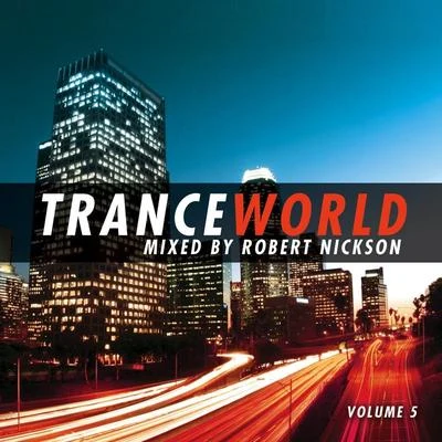 Robert NicksonTrance World, Vol. 5