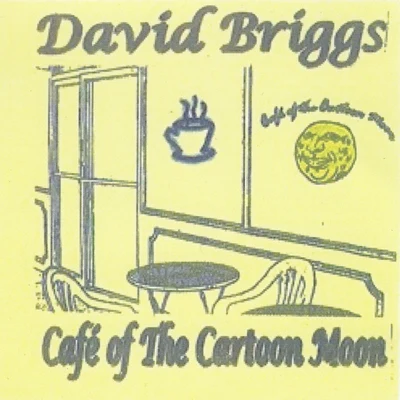 David BriggsCafe of the Cartoon Moon