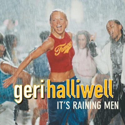 Geri HalliwellIts Raining Men