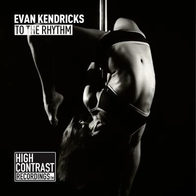 Evan KendricksTo The Rhythm