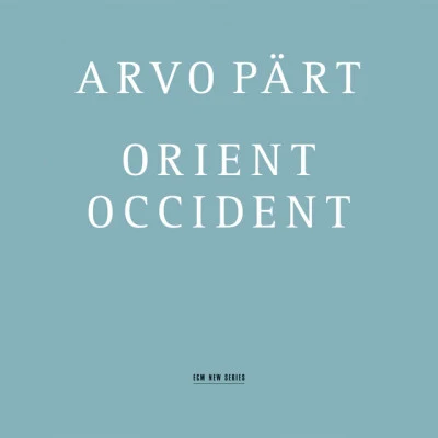 Arvo PärtArvo Pärt: Orient & Occident