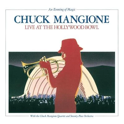 Romantic JazzChuck MangioneAn Evening Of Magic: Live At The Hollywood Bowl