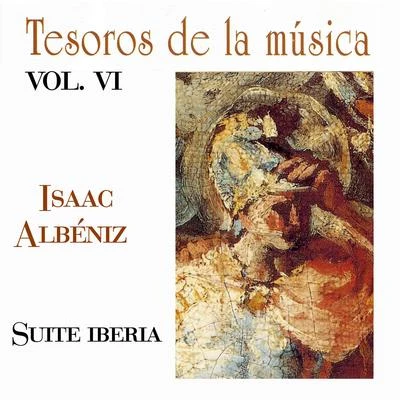 Isaac AlbénizTesoros de la Música Vol. VI, Isaac Albéniz