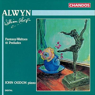 John OgdonChristopher BishopALWYN, W.: Fantasy Waltzes12 Preludes (Ogdon)