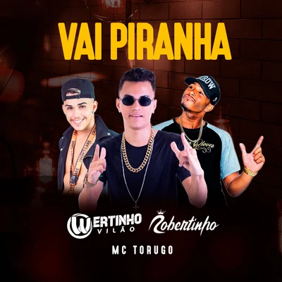 Mc Torugo/DJ CARLITINHO/DJ Bruninho PZS/MC Caio/Dj TitiVai Piranha