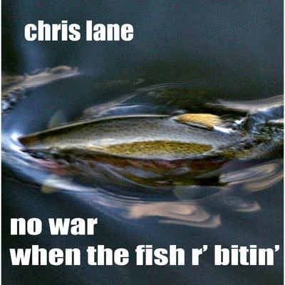 Chris Lane/Riley Green/Dustin Lynch/MacKenzie PorterNo War When the Fish R Bitin