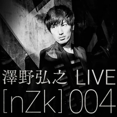 澤野弘之澤野弘之 LIVE[nZk]004 (20161103@TOKYO DOME CITY HALL)