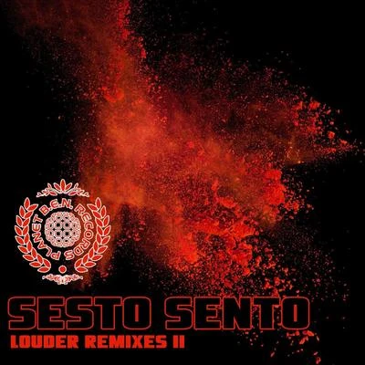 Sesto Sento/Nosfer/Red/Monstar/2HI/Gothica/Earsugar/Nerso/Cortex/EchotekLouder Remixes II