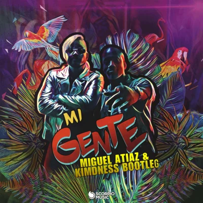 Miguel AtiazMi Gente (Miguel Atiaz & Kimdness Bootleg)