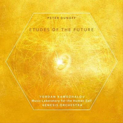 Music Laboratory for the Human SelfPeter Dunoff: Etudes of the Future