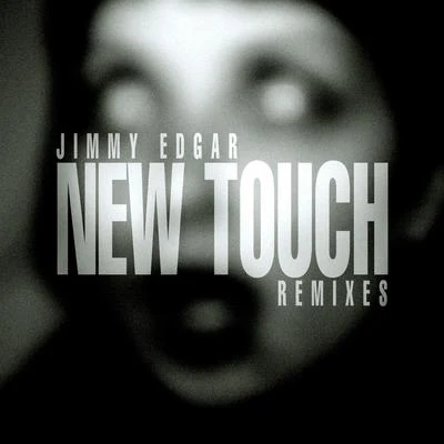 Jimmy EdgarNew Touch