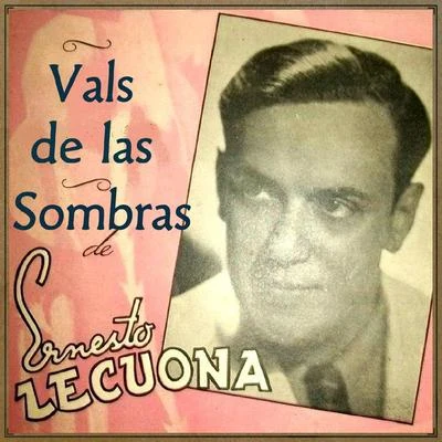 Ernesto LecuonaVals de las Sombras