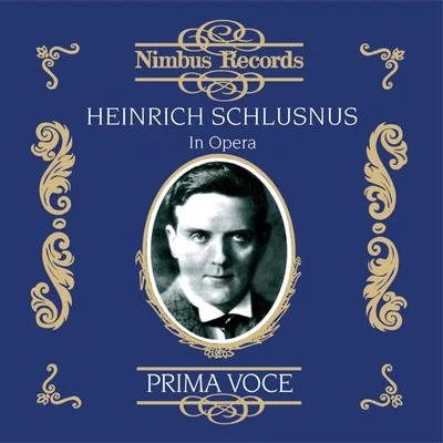 Heinrich Schlusnus/Jascha Horenstein/Sara Charles-Cahier/Emmi Leisner/Grete Stückgold/Lula Mysz-Gmeiner/Herman Weigert/Heinrich Rehkemper/Oskar Fried/Berlin State Opera OrchestraHeinrich Schlusnus in Opera