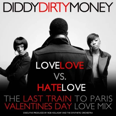 Diddy-Dirty MoneyLove Love Vs. Hate Love