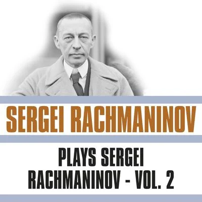 Sergei Rachmaninov/Sinfonia Varsovia/José CuraPlays Sergei Rachmaninov, Vol. 2