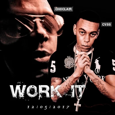 ChoclairWork It (feat. Choclair)