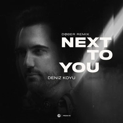 Deniz KoyuNext To You (DØBER Remix)