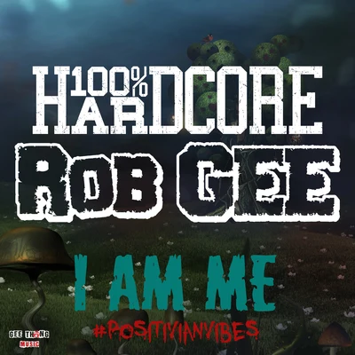 Rob Gee/Chrono/LunAtic/DJ Smurf/MC RG/Frx/Aggressive/Kritikal/Stampede/Chaotic HostilityI Am Me