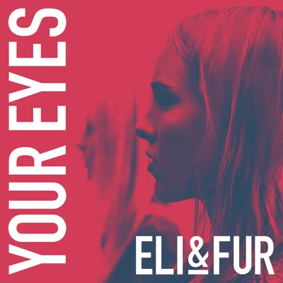 Eli & FurYour Eyes