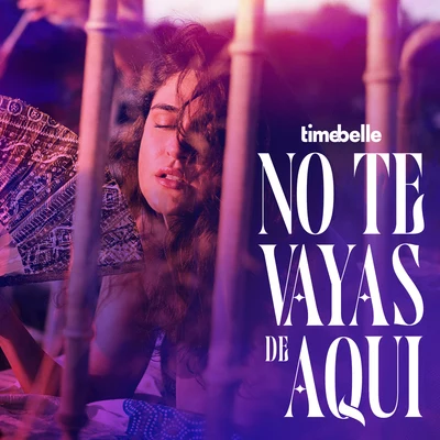 Timebelle/Alejandro ReyesNo Te Vayas de Aqui