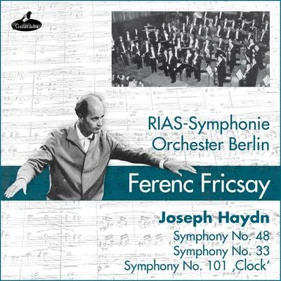 RIAS Symphonie Orchester BerlinHaydn: Symphonies No. 48 Maria Theresia, No. 53 LImeriale No. 101 The Clock