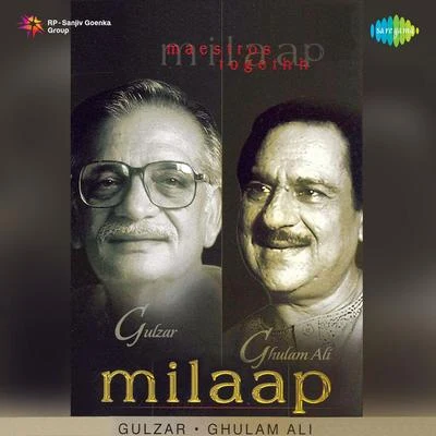 Ghulam AliMilap Jagjit Singh Gulzar And Ghulam Ali