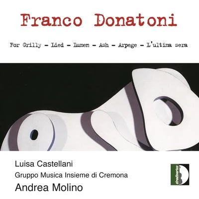 Luisa Castellani/Ensemble InterContemporainDonatoni: Chamber Works