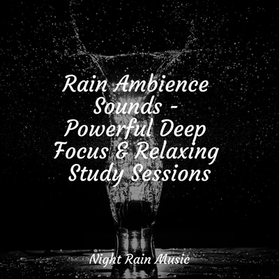 Nature Chillout/Deep Horizon Waves/Sons da Natureza e RelaxamentoRain Ambience Sounds - Powerful Deep Focus & Relaxing Study Sessions