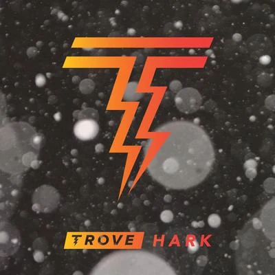 TroveHark