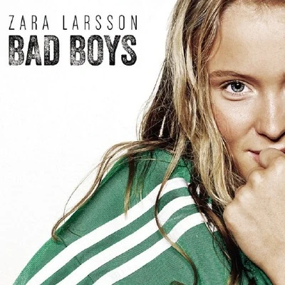 Zara Larsson/FedezBad Boys