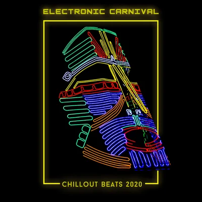 Chill Out 2016/Chillout Music Ensemble/Chill Out 2018Electronic Carnival Chillout Beats 2020