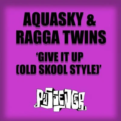 GIno/Ragga Twins/MozeyGive It Up (Old Skool Style)