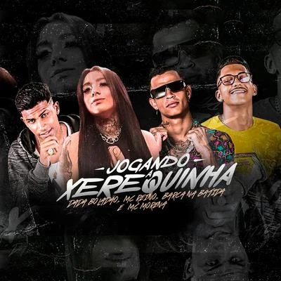 MC Reino/Mc DrickaJogando Xerequinha (feat. Mc Morena) (Brega Funk)