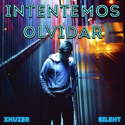 XhuzerIntentemo Olvidar