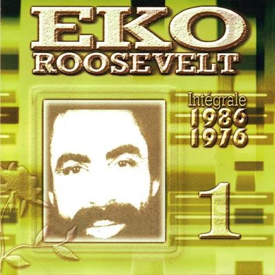 Eko RooseveltIntégrale 19761986