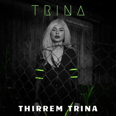 Nina Kane/TrinaThirrem Trina